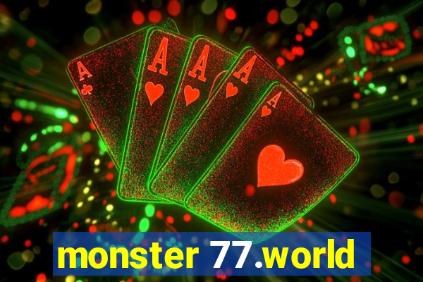 monster 77.world